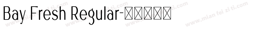 Bay Fresh Regular字体转换